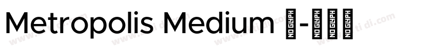 Metropolis Medium 中字体转换